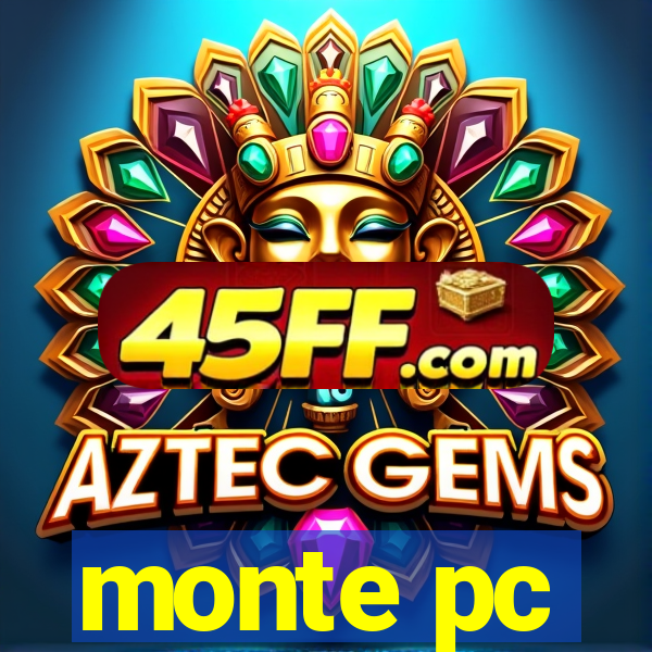 monte pc